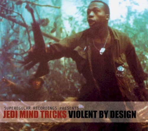 Violent By Design by Jedi Mind Tricks