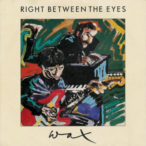 Right Between The Eyes by Wax