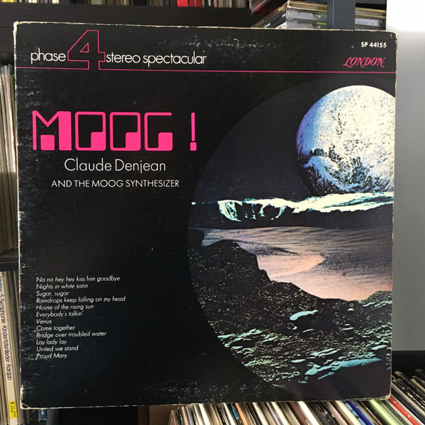 Moog! Claude Denjean And The Moog Synthesizer by Claude Denjean