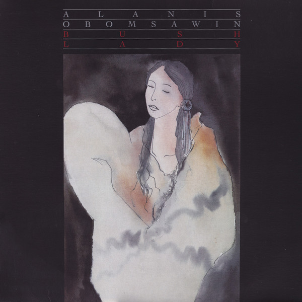 Bush Lady by Alanis Obomsawin