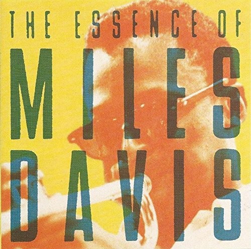 The Essence Of Miles Davis by Miles Davis