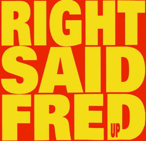 Up by Right Said Fred