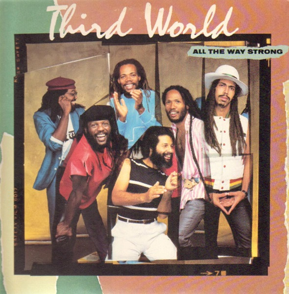 All The Way Strong by Third World