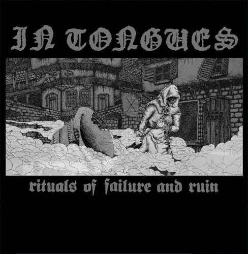 Rituals Of Failure And Ruin by In Tongues