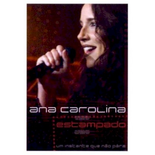Estampado (Um Instante Que Não Pára) by Ana Carolina