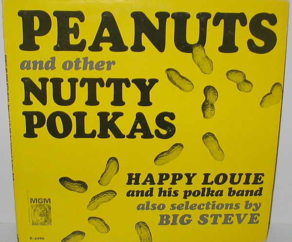Peanuts And Other Nutty Polkas by Happy Louie And His Polka Band
