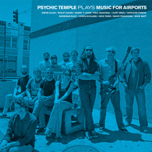 Psychic Temple Plays Music For Airports by Psychic Temple