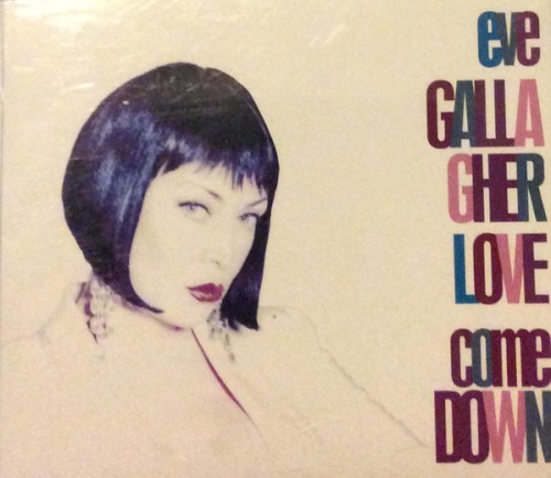 Love Come Down by Eve Gallagher