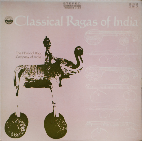 Classical Ragas Of India by The National Raga Company Of India