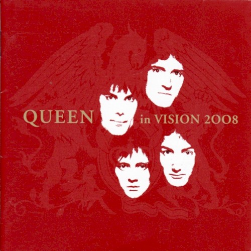 Queen In Vision 2008 by Queen