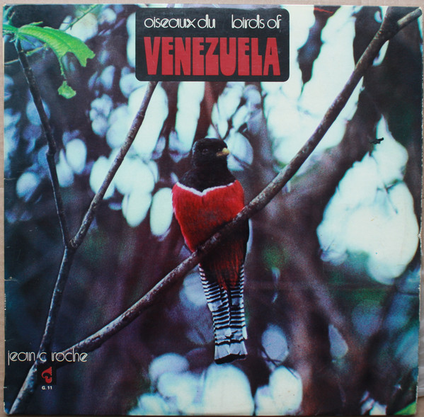 Oiseaux Du Vénézuéla = Birds Of Venezuela by Jean C. Roché