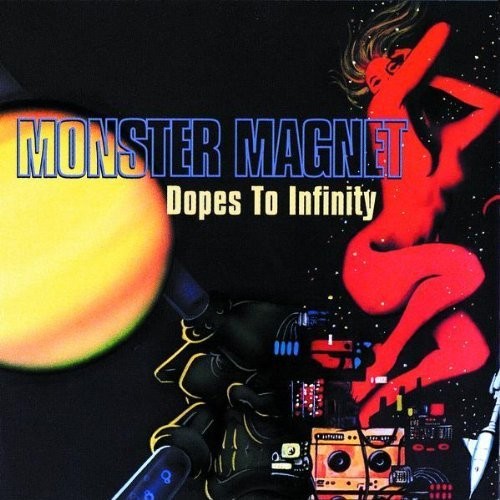 Dopes To Infinity by Monster Magnet