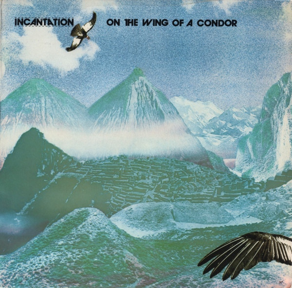On The Wing Of A Condor by Incantation