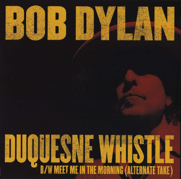 Duquesne Whistle by Bob Dylan