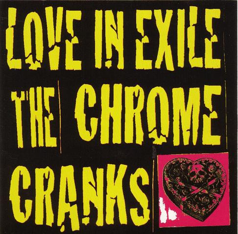 Love In Exile by Chrome Cranks