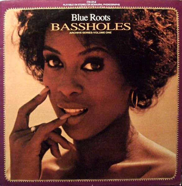Blue Roots (Archive Series - Volume One) by Bassholes