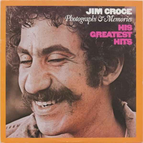 Photographs & Memories (His Greatest Hits) by Jim Croce