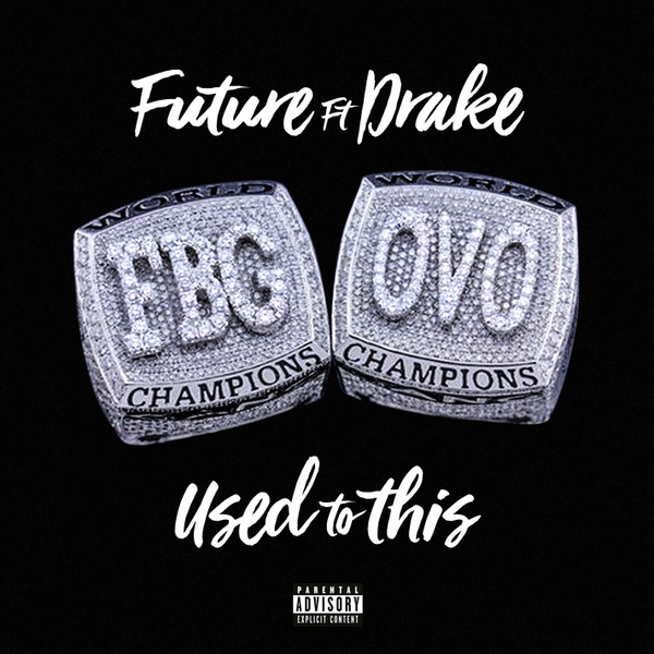 Used To This by Future (4), Drake