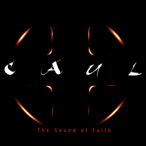 The Sound Of Faith by Caul