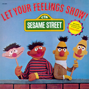Let Your Feelings Show! by Sesame Street