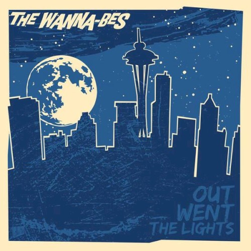 Out Went The Lights by The Wanna-Bes