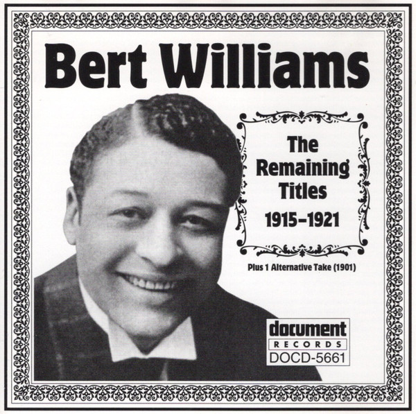 The Remaining Titles 1915-1921 (Plus 1 Alternative Take (1901)) by Bert Williams