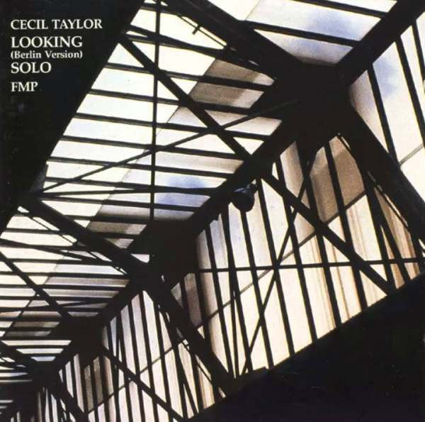 Looking (Berlin Version) Solo by Cecil Taylor
