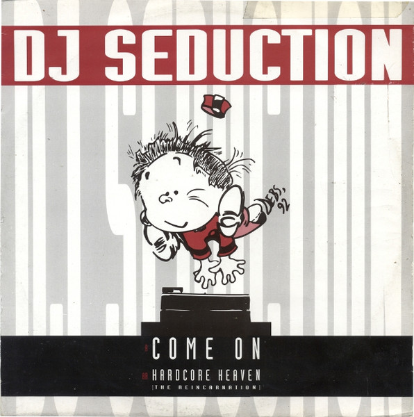 Come On / Hardcore Heaven (The Reincarnation) by DJ Seduction