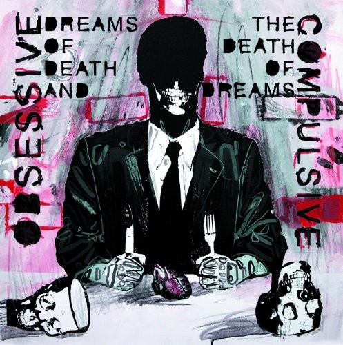 Dreams Of Death And The Death Of Dreams by Obsessive Compulsive