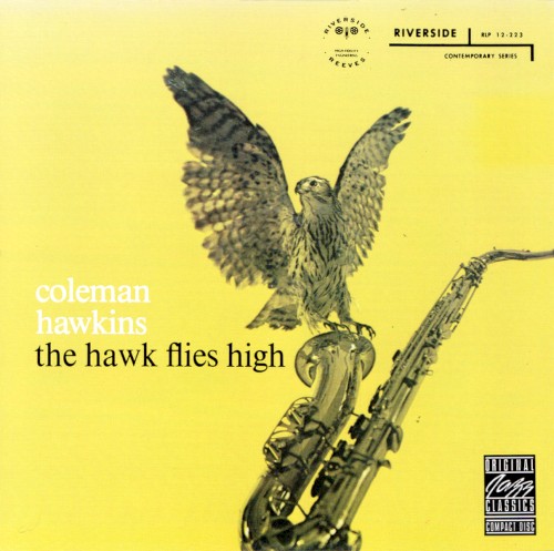 The Hawk Flies High by Coleman Hawkins