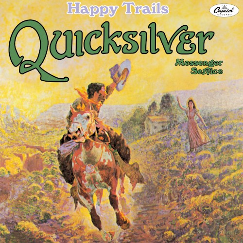 Happy Trails by Quicksilver Messenger Service