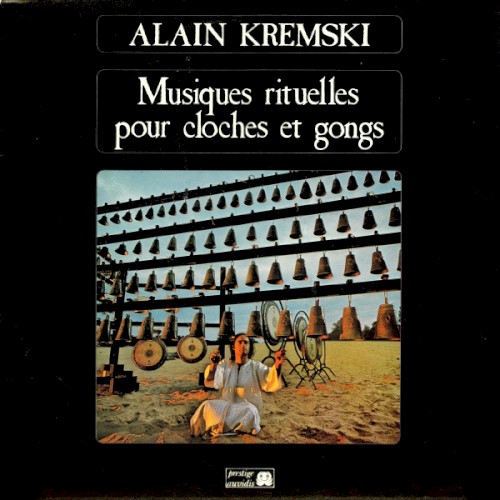 Musiques Rituelles Pour Cloches Et Gongs by Alain Kremski