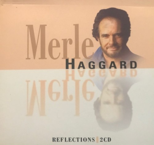 Reflections  by Merle Haggard