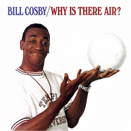 Why Is There Air? by Bill Cosby