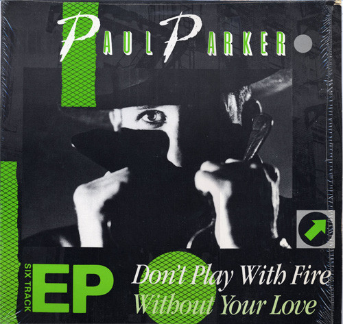 Don't Play With Fire / Without Your Love by Paul Parker