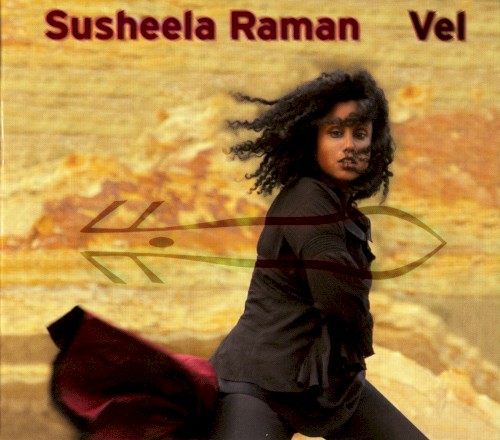 Vel by Susheela Raman