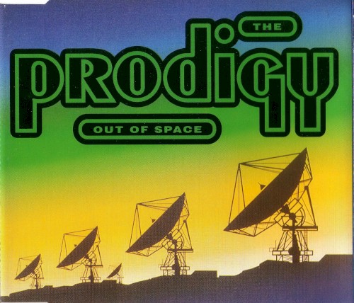 Out Of Space by The Prodigy
