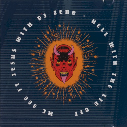 Hell With The Lid Off by MC 900 Ft Jesus