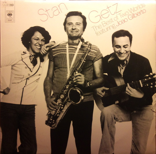 The Best Of Two Worlds by Stan Getz