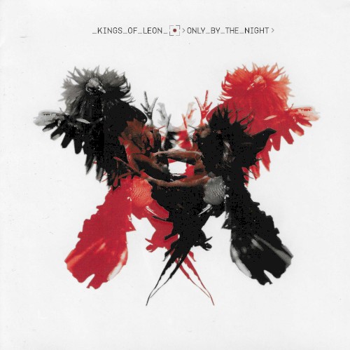 Only By The Night by Kings Of Leon