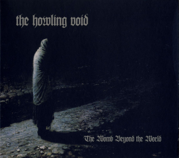 The Womb Beyond The World by The Howling Void