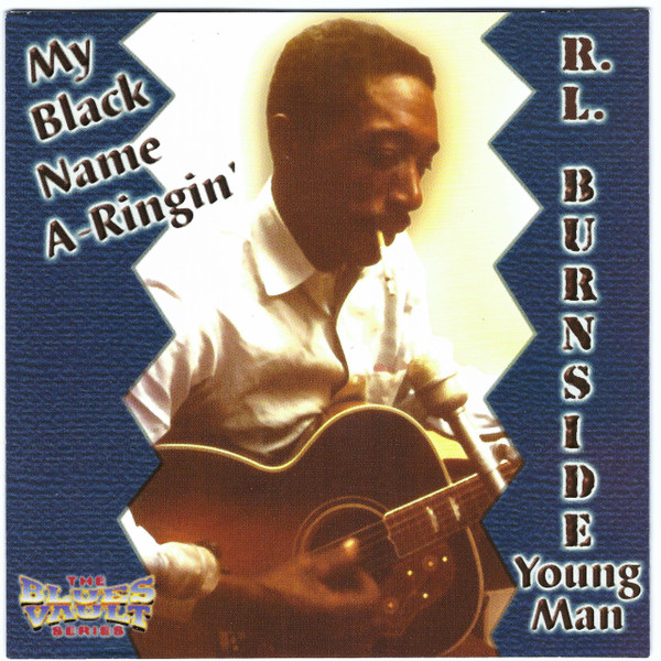 My Black Name A-Ringin' by R.L. Burnside