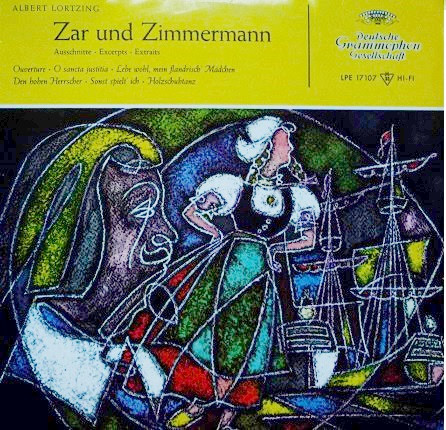 Zar Und Zimmermann (Ausschnitte · Excerpts · Extraits) by Albert Lortzing