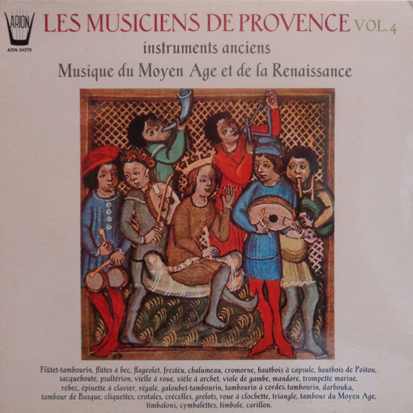 Vol. 4 - Musique Du Moyen Age Et De La Renaissance - Instruments Anciens by Les Musiciens De Provence