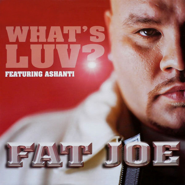 What's Luv? by Fat Joe, Ashanti