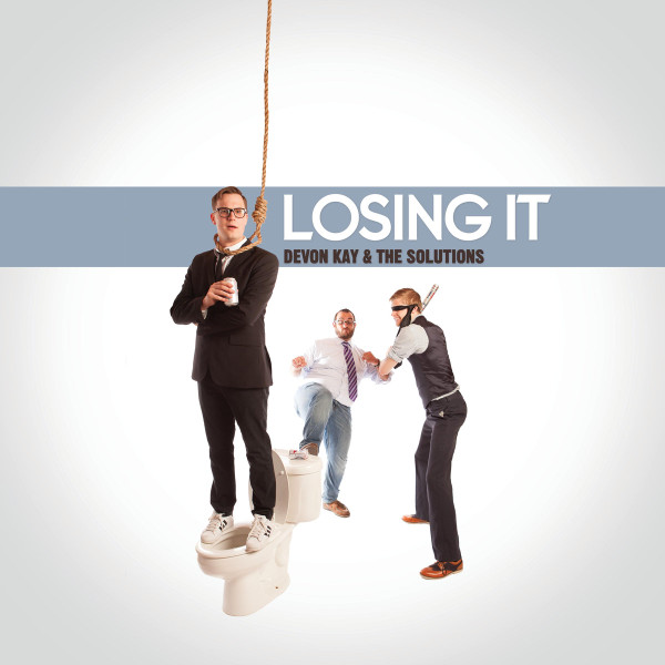 Losing It by Devon Kay &amp; The Solutions