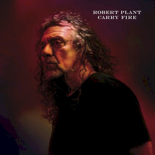 Carry Fire by Robert Plant