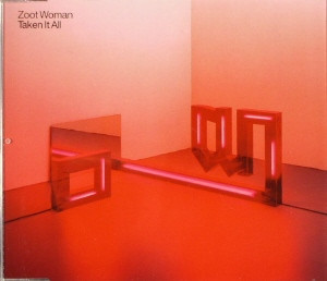 Taken It All by Zoot Woman