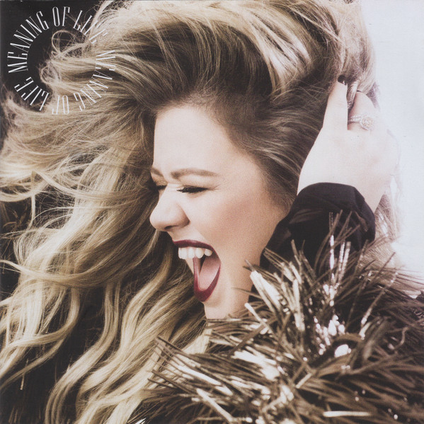 Meaning Of Life by Kelly Clarkson