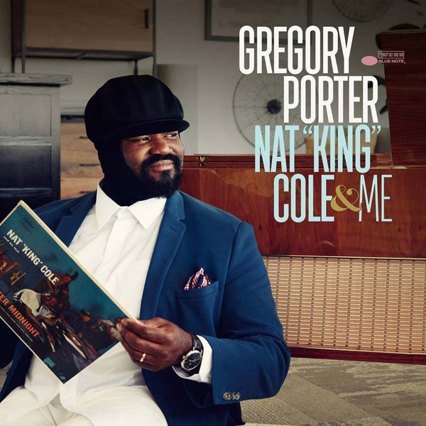 Nat "King" Cole &amp; Me by Gregory Porter